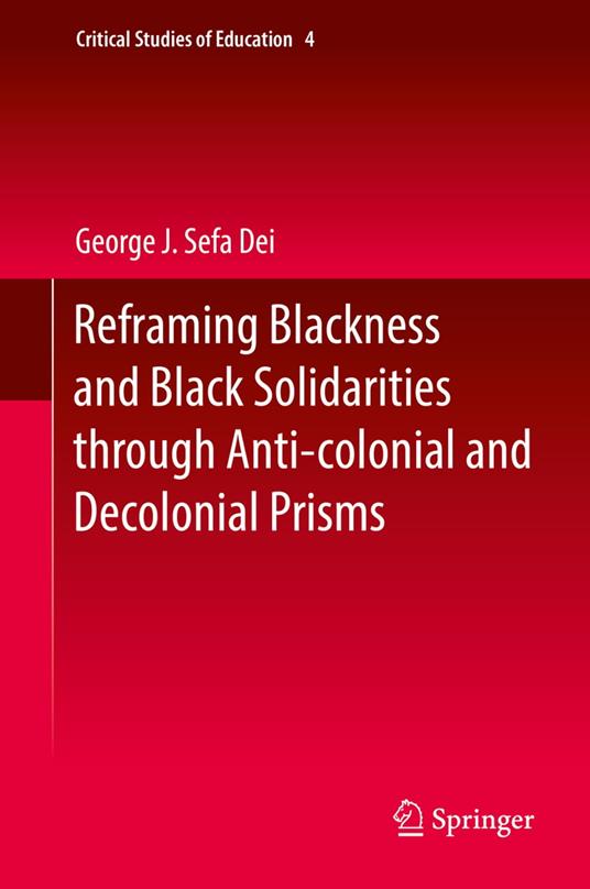 Reframing Blackness and Black Solidarities through Anti-colonial and Decolonial Prisms