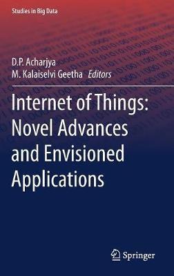 Internet of Things: Novel Advances and Envisioned Applications - cover