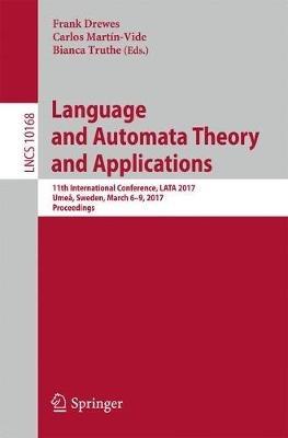 Language and Automata Theory and Applications: 11th International Conference, LATA 2017, Umeå, Sweden, March 6-9, 2017, Proceedings - cover