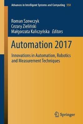 Automation 2017: Innovations in Automation, Robotics and Measurement Techniques - cover