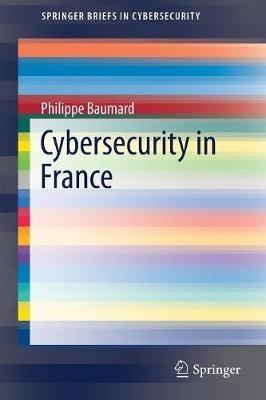 Cybersecurity in France - Philippe Baumard - cover
