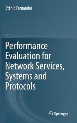 Performance Evaluation for Network Services, Systems and Protocols - Stênio Fernandes - cover