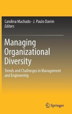 Managing Organizational Diversity: Trends and Challenges in Management and Engineering - cover
