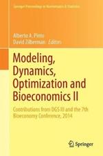 Modeling, Dynamics, Optimization and Bioeconomics II: DGS III, Porto, Portugal, February 2014, and Bioeconomy VII, Berkeley, USA, March 2014 - Selected Contributions