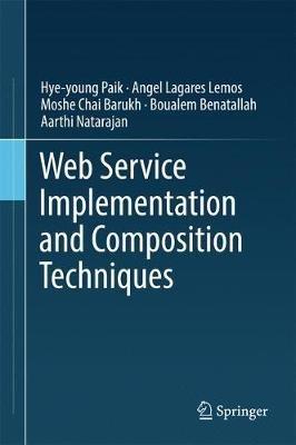 Web Service Implementation and Composition Techniques - Hye-young Paik,Angel Lagares Lemos,Moshe Chai Barukh - cover