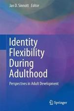 Identity Flexibility During Adulthood: Perspectives in Adult Development