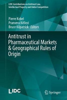 Antitrust in Pharmaceutical Markets & Geographical Rules of Origin - cover