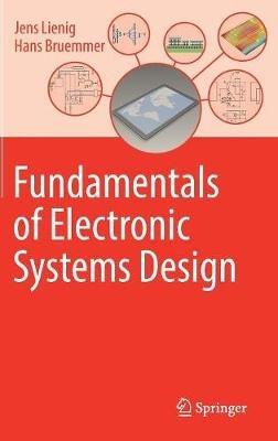Fundamentals of Electronic Systems Design - Jens Lienig,Hans Bruemmer - cover