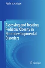 Assessing and Treating Pediatric Obesity in Neurodevelopmental Disorders