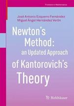 Newton’s Method: an Updated Approach of Kantorovich’s Theory