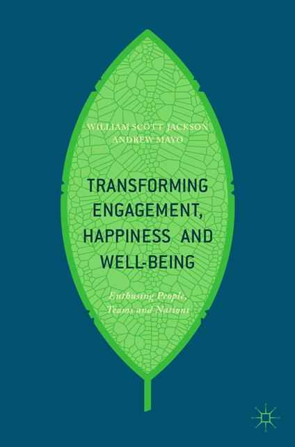 Transforming Engagement, Happiness and Well-Being