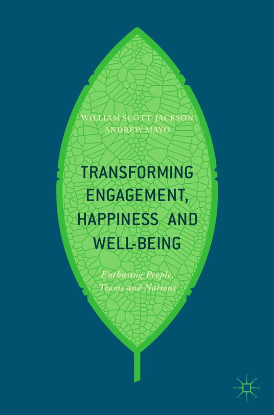 Transforming Engagement, Happiness and Well-Being