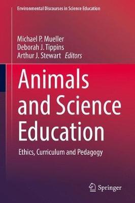 Animals and Science Education: Ethics, Curriculum and Pedagogy - cover