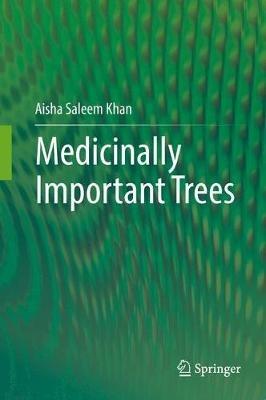 Medicinally Important Trees - Aisha Saleem Khan - cover