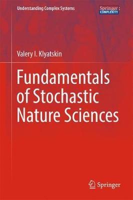 Fundamentals of Stochastic Nature Sciences - Valery I. Klyatskin - cover