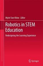 Robotics in STEM Education: Redesigning the Learning Experience