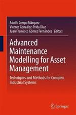 Advanced Maintenance Modelling for Asset Management: Techniques and Methods for Complex Industrial Systems