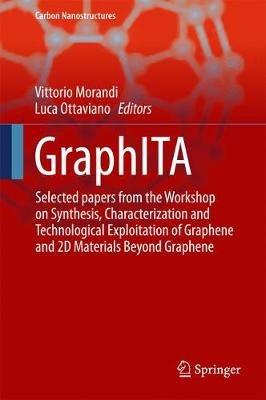 GraphITA: Selected papers from the Workshop on Synthesis, Characterization and Technological Exploitation of Graphene and 2D Materials Beyond Graphene - cover
