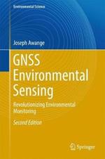 GNSS Environmental Sensing: Revolutionizing Environmental Monitoring