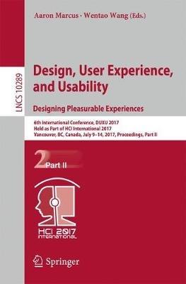 Design, User Experience, and Usability: Designing Pleasurable Experiences: 6th International Conference, DUXU 2017, Held as Part of HCI International 2017, Vancouver, BC, Canada, July 9-14, 2017, Proceedings, Part II - cover