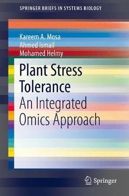 Plant Stress Tolerance: An Integrated Omics Approach - Kareem A. Mosa,Ahmed Ismail,Mohamed Helmy - cover