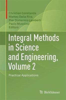 Integral Methods in Science and Engineering, Volume 2: Practical Applications - cover