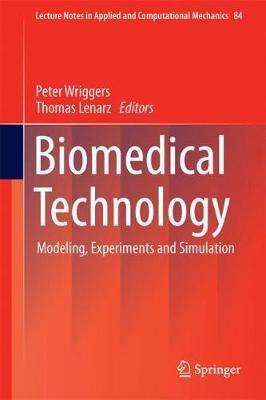 Biomedical Technology: Modeling, Experiments and Simulation - cover