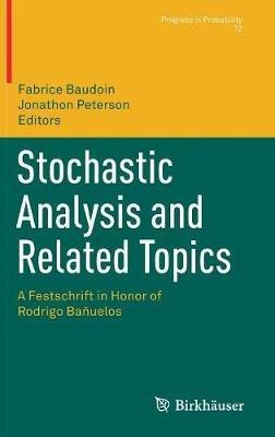 Stochastic Analysis and Related Topics: A Festschrift in Honor of Rodrigo Bañuelos - cover