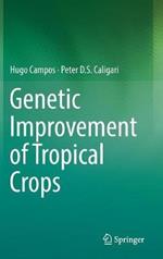 Genetic Improvement of Tropical Crops