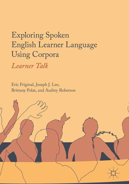 Exploring Spoken English Learner Language Using Corpora