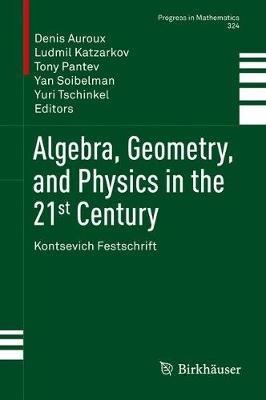 Algebra, Geometry, and Physics in the 21st Century: Kontsevich Festschrift - cover