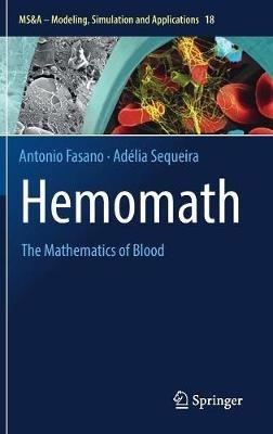 Hemomath: The Mathematics of Blood - Antonio Fasano,Adélia Sequeira - cover