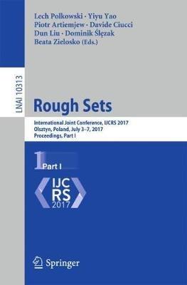 Rough Sets: International Joint Conference, IJCRS 2017, Olsztyn, Poland, July 3–7, 2017, Proceedings, Part I - cover