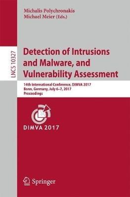 Detection of Intrusions and Malware, and Vulnerability Assessment: 14th International Conference, DIMVA 2017, Bonn, Germany, July 6-7, 2017, Proceedings - cover