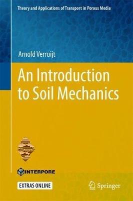 An Introduction to Soil Mechanics - Arnold Verruijt - cover