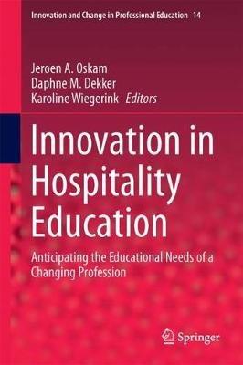 Innovation in Hospitality Education: Anticipating the Educational Needs of a Changing Profession - cover