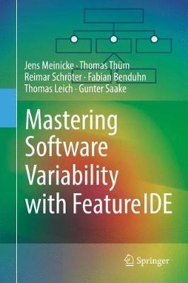 Mastering Software Variability with FeatureIDE - Jens Meinicke,Thomas Thüm,Reimar Schröter - cover
