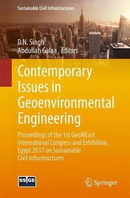 Contemporary Issues in Geoenvironmental Engineering: Proceedings of the 1st GeoMEast International Congress and Exhibition, Egypt 2017 on Sustainable Civil Infrastructures - cover