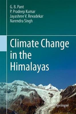 Climate Change in the Himalayas - G. B. Pant,P. Pradeep Kumar,Jayashree V. Revadekar - cover