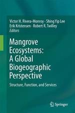 Mangrove Ecosystems: A Global Biogeographic Perspective: Structure, Function, and Services