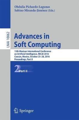 Advances in Soft Computing: 15th Mexican International Conference on Artificial Intelligence, MICAI 2016, Cancún, Mexico, October 23–28, 2016, Proceedings, Part II - cover