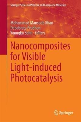 Nanocomposites for Visible Light-induced Photocatalysis - cover