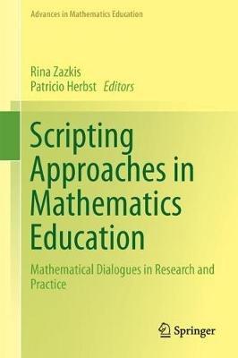 Scripting Approaches in Mathematics Education: Mathematical Dialogues in Research and Practice - cover