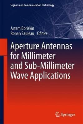 Aperture Antennas for Millimeter and Sub-Millimeter Wave Applications - cover