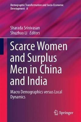 Scarce Women and Surplus Men in China and India: Macro Demographics versus Local Dynamics - cover