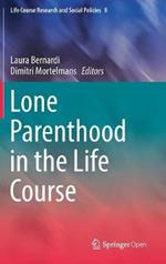 Lone Parenthood in the Life Course