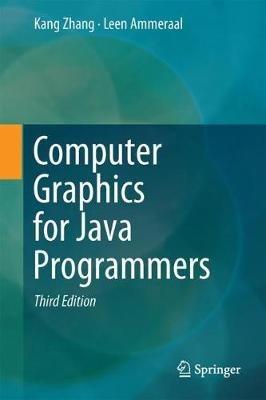 Computer Graphics for Java Programmers - Kang Zhang,Leen Ammeraal - cover