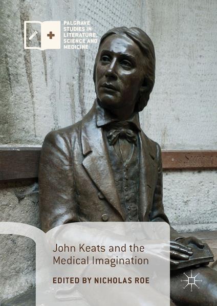 John Keats and the Medical Imagination