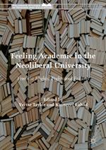 Feeling Academic in the Neoliberal University