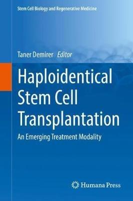 Haploidentical Stem Cell Transplantation: An Emerging Treatment Modality - cover